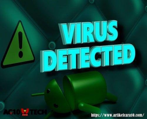 Cara Menghilangkan Virus di HP dengan Aplikasi Penghapus Virus