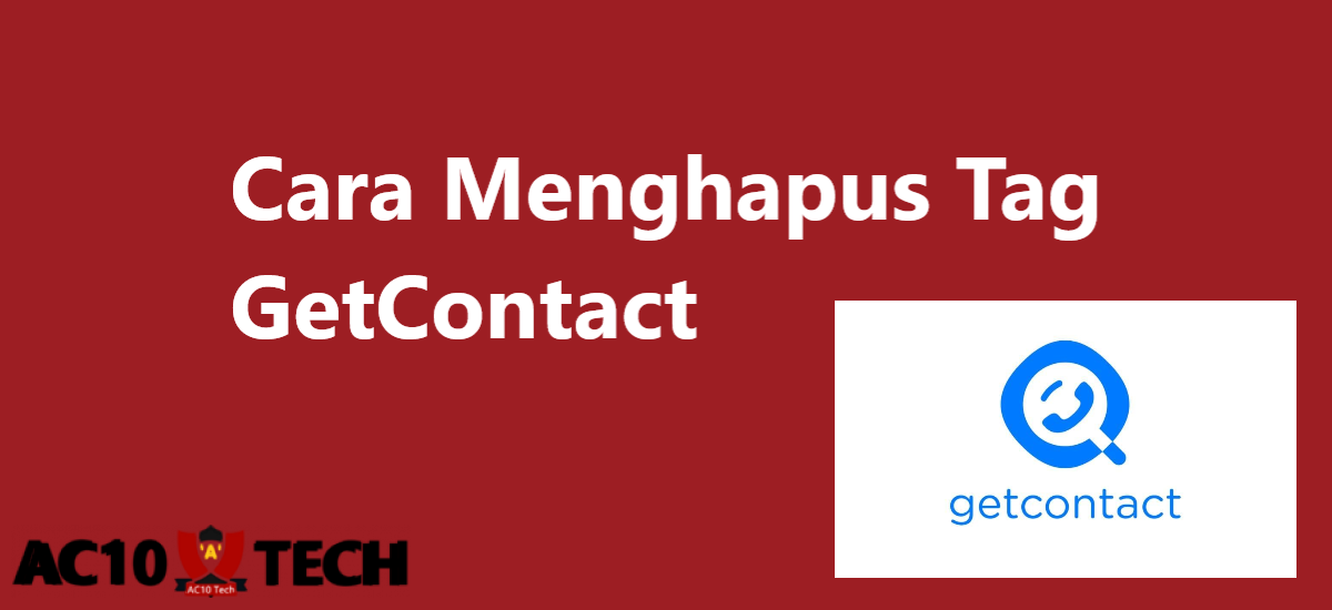 Cara Menghapus Tag di GetContact 2026 3 Cara Menghapus Tag di GetContact