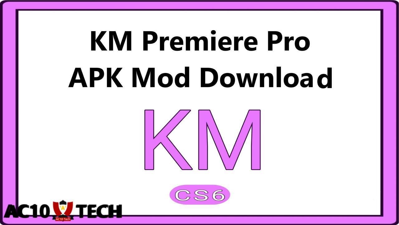 KM Premiere Pro APK Mod Download Versi Lama & Terbaru 2026