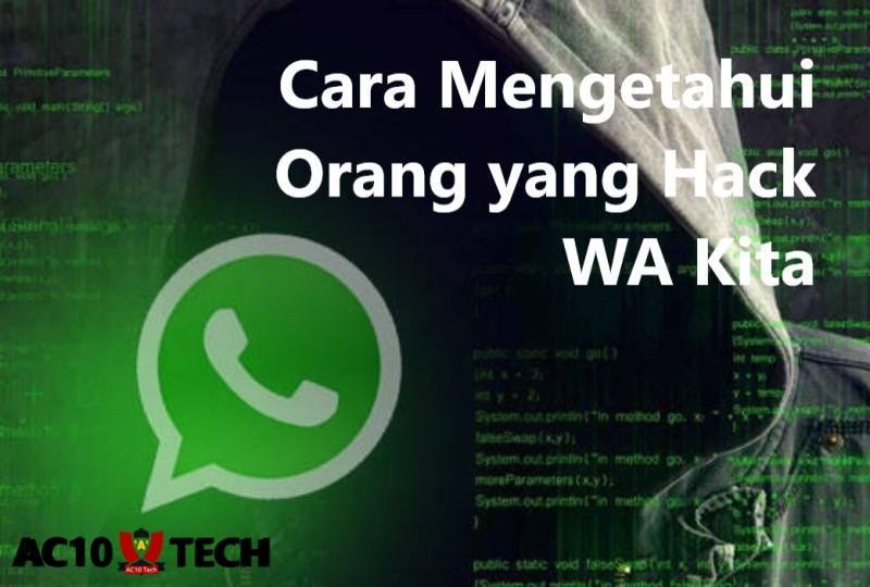 Cara Mengetahui Orang yang Hack WA Kita 2026