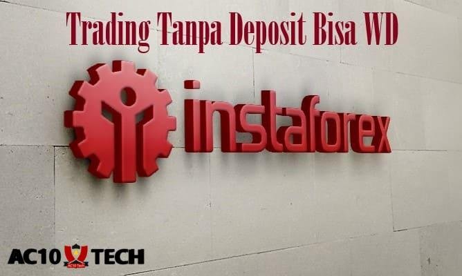 Cara Trading Tanpa Deposit Bisa WD di InstaForex