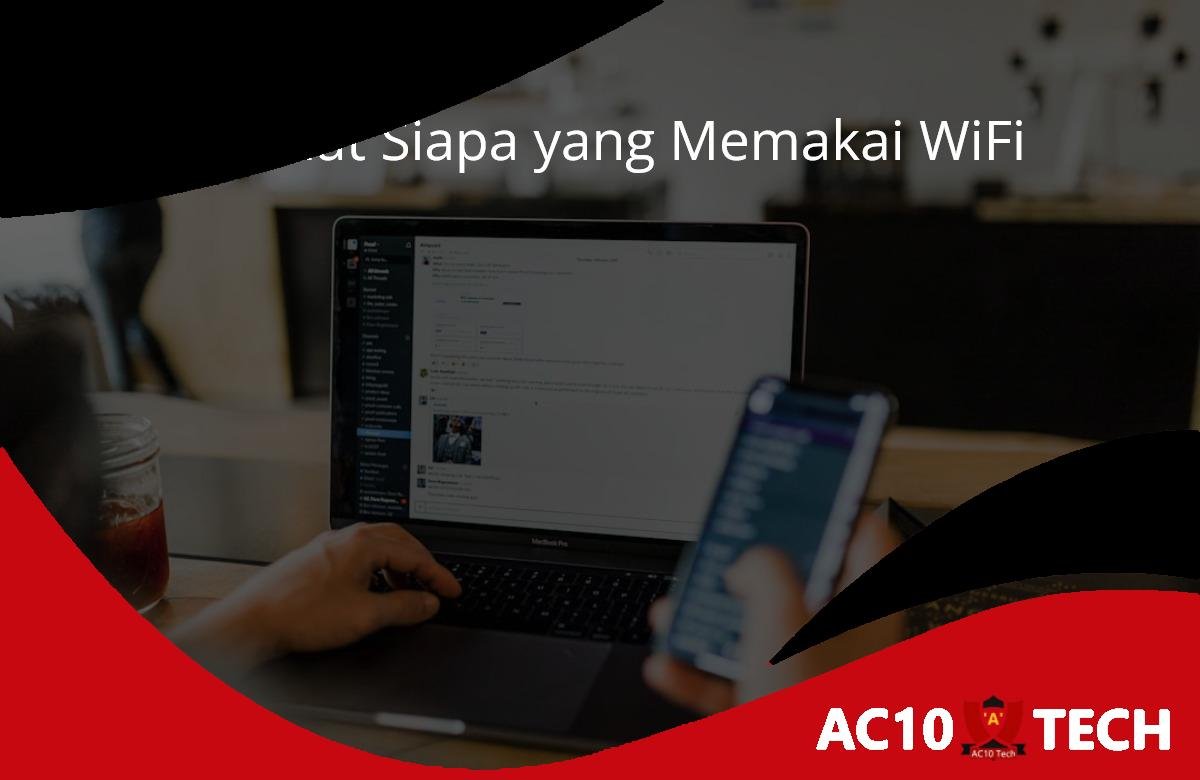 3+ Cara Melihat Siapa Saja yang Memakai WiFi Lewat HP 2 Cara Melihat Siapa Saja yang Memakai WiFi Lewat HP