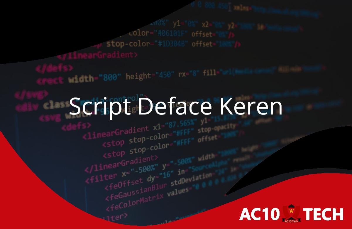 Buat Script Deface Keren Bergerak dengan Lagu 2 Script Deface Keren